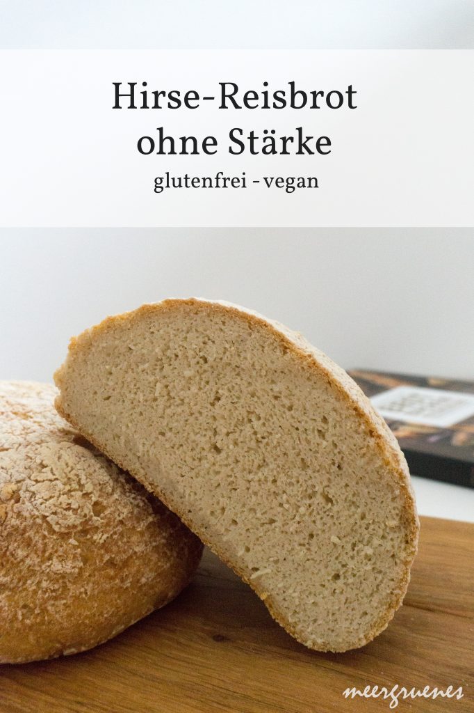 Rezepte - Brot - Übernachtgare - Hirse-Reisbrot - glutenfrei & vegan